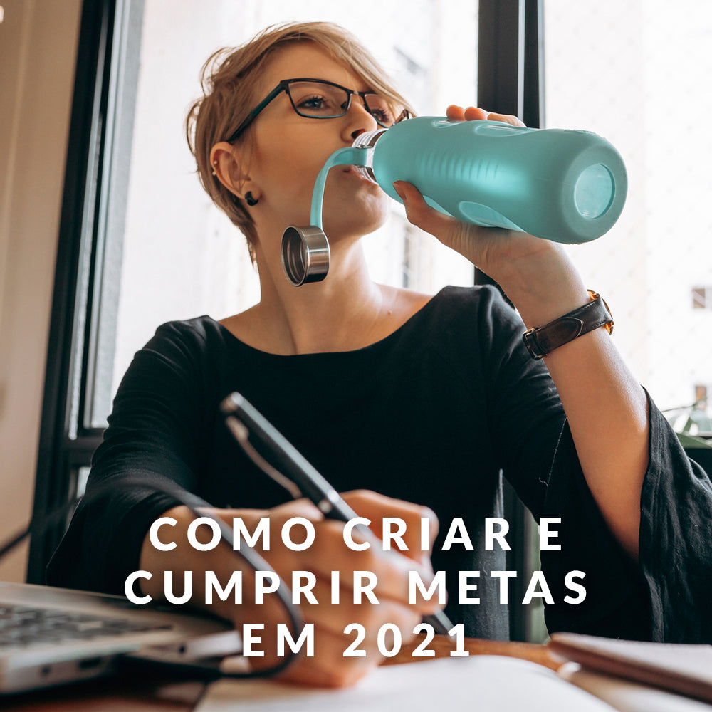 Como criar e cumprir metas em 2021