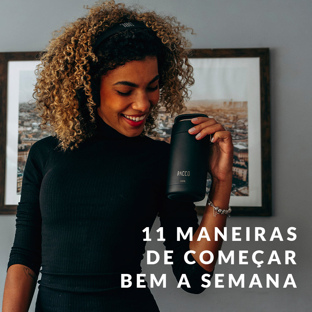 11 maneiras de começar bem a semana