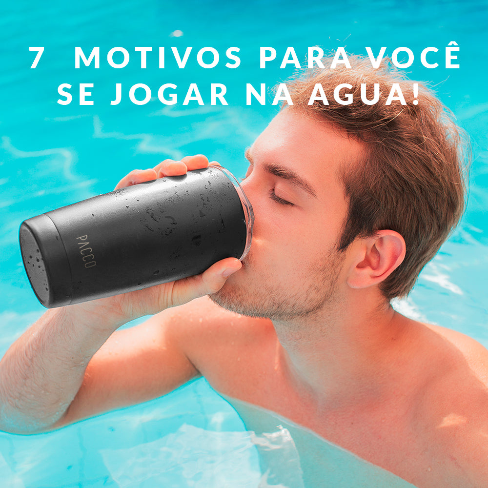 7 motivos para você se jogar na água!
