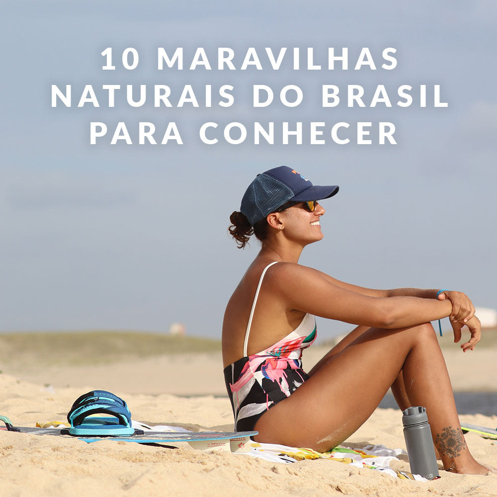 10 maravilhas naturais do Brasil para conhecer antes de morrer