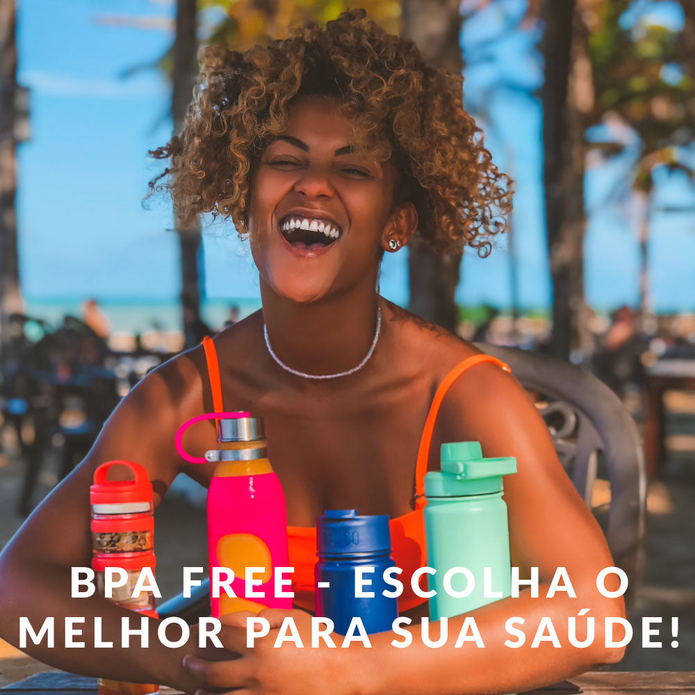 BPA FREE - Escolha o melhor para sua saúde!
