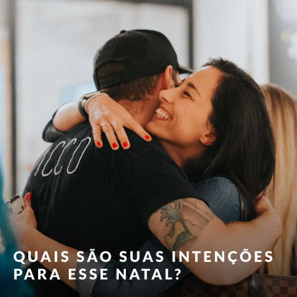 Quais são suas intenções para esse Natal?