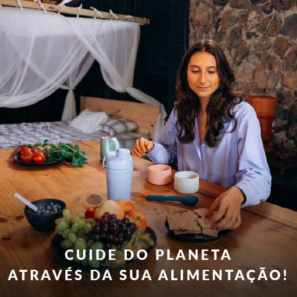 Cuide do planeta através da sua alimentação