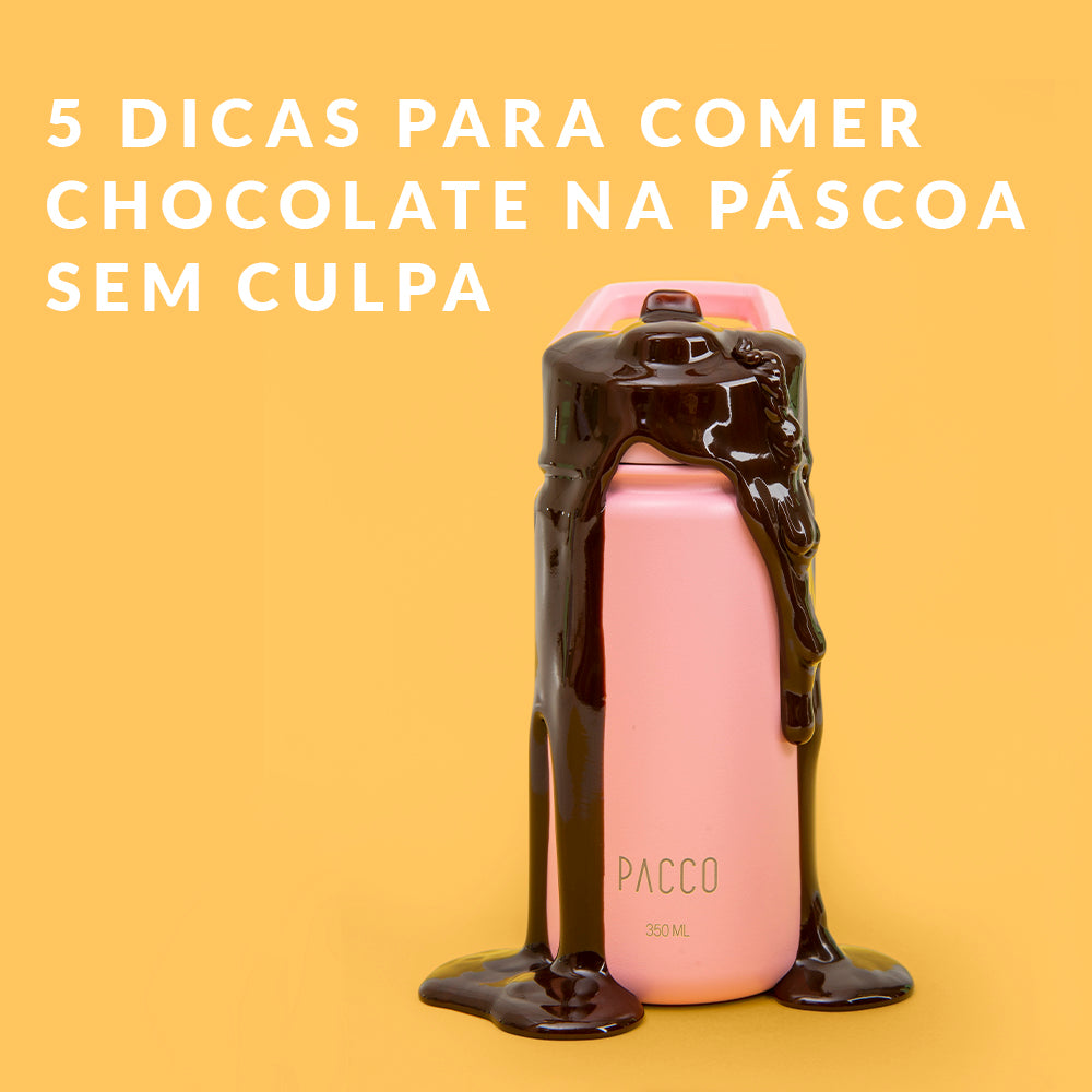 5 dicas para comer chocolate na páscoa sem culpa