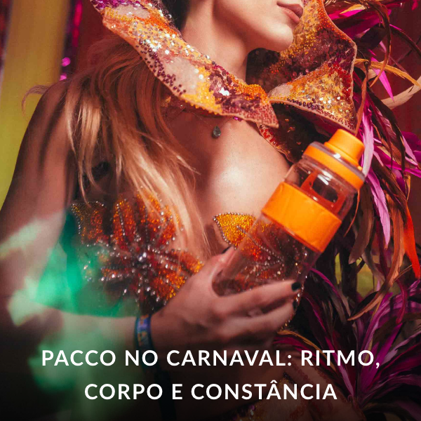 Energia e equilíbrio para viver o Carnaval com a PACCO