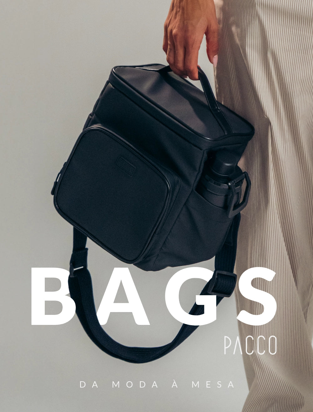 BAGS PACCO: Da Moda a Mesa